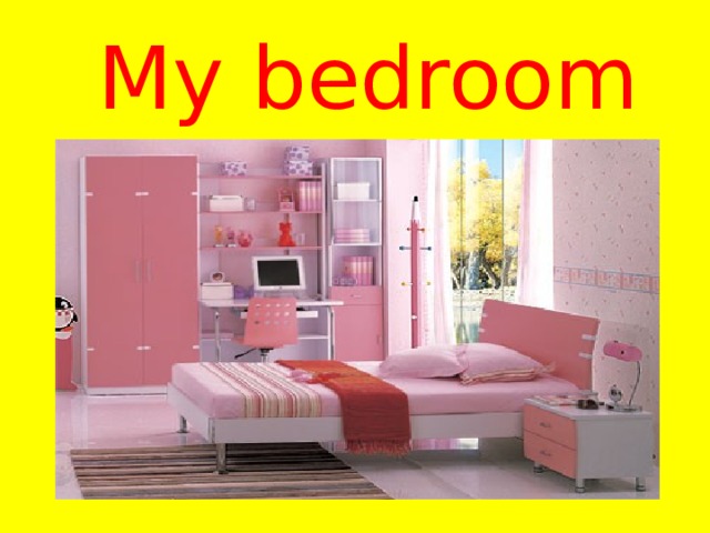 My bedroom
