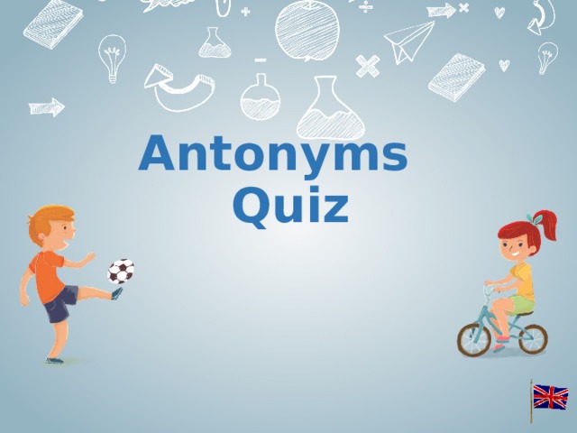 Antonyms  Quiz