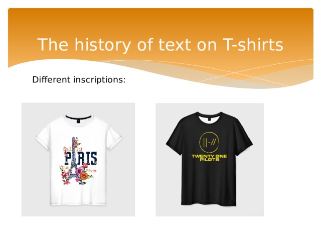 The history of text on T-shirts   Different inscriptions: