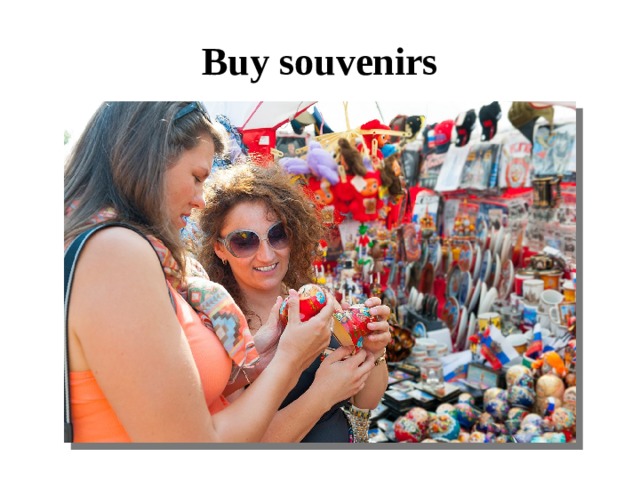 Buy souvenirs