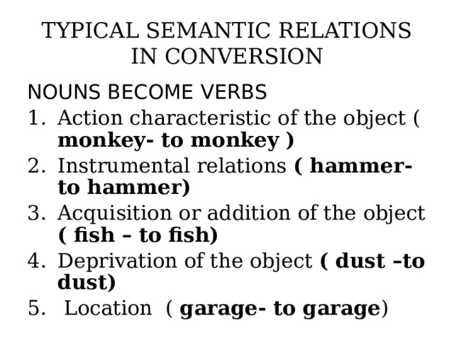 TYPICAL SEMANTIC RELATIONS IN CONVERSION NOUNS BECOME VERBS