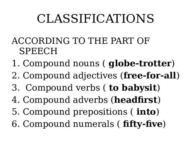 CLASSIFICATIONS ACCORDING TO THE PART OF SPEECH