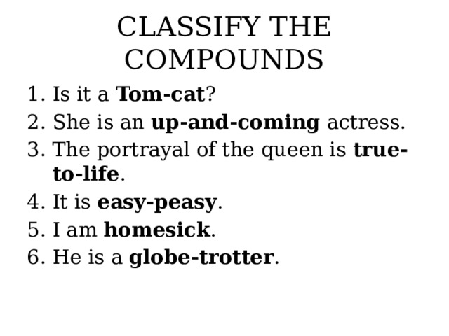 CLASSIFY THE COMPOUNDS