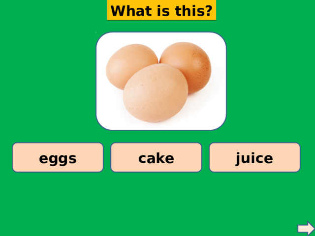 What is this? eggs cake juice