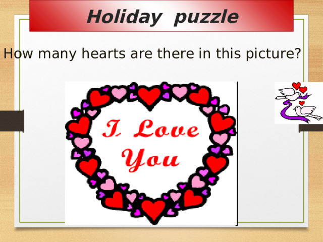 Holiday puzzle How many hearts are there in this picture?