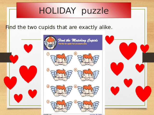 HOLIDAY puzzle Find the two cupids that are exactly alike.