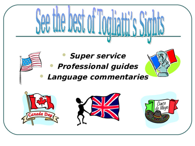 Super service Professional guides Language commentaries