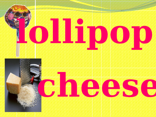 lollipop cheese