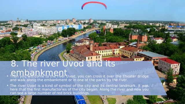 8. The river Uvod and its embankment