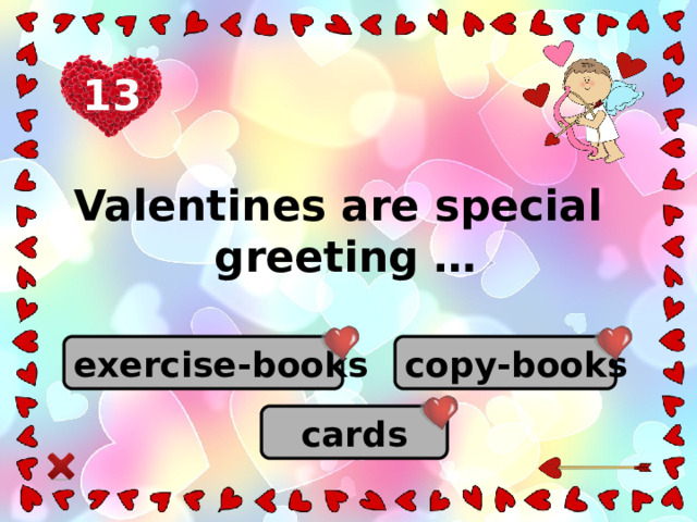 13 Valentines are special greeting … copy-books exercise-books cards