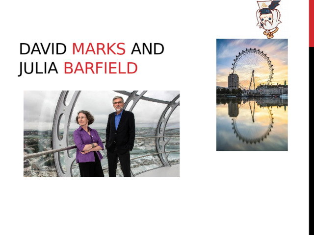 david marks and  julia  barfield