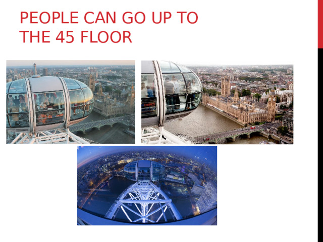 people can go up to the 45 floor