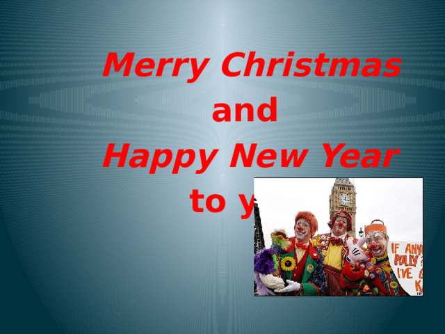 Merry Christmas  and  Happy New Year  to you!