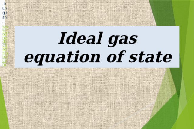 o English - www.onlinedoctranslator.com Ideal gas equation of state