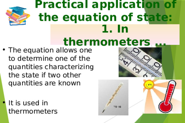 Practical application of the equation of state: 1. In thermometers ...