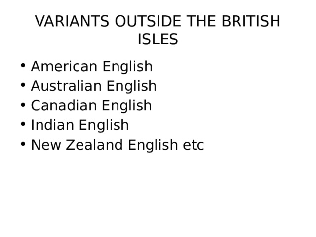 VARIANTS OUTSIDE THE BRITISH ISLES