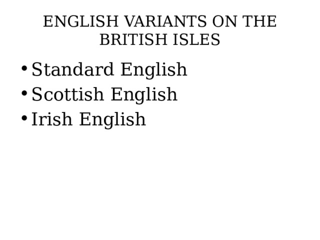 ENGLISH VARIANTS ON THE BRITISH ISLES