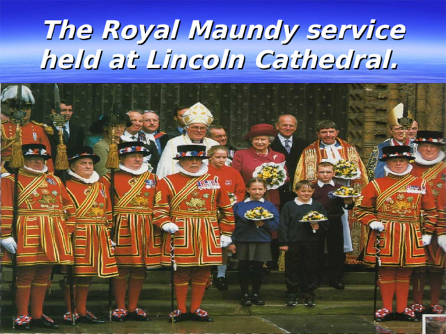 The Royal Maundy service held at Lincoln Cathedral.