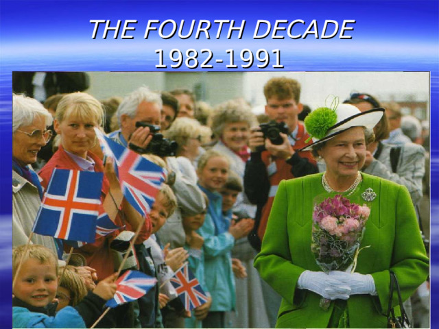 THE FOURTH DECADE  1982-1991