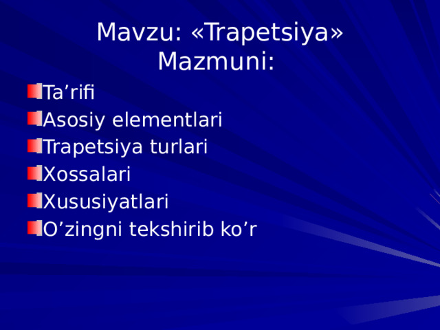 Mavzu: «Trapetsiya»  Mazmuni: