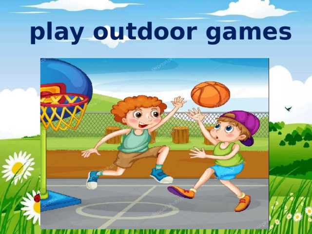 play outdoor games