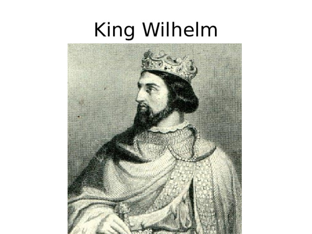 King Wilhelm