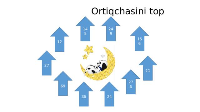Ortiqchasini top 145 249 156 12 27 21 276 69 36 24