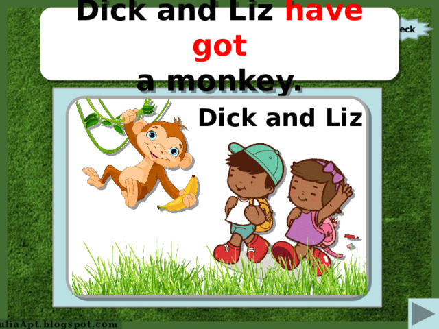 Dick and Liz have got a monkey. https://img.clipartfest.com/4feac74d1ea657c2c4f9ce7ab1f8c7f5_- walk-to-school-clipart-walking-to-school-clipart-png_442-399.png  check http:// img.clipartall.com/funny-monkey-images-monkeys-clip-art-600_600.png   Dick and Liz  JuliaApt.blogspot.com