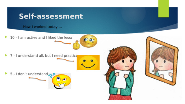 Self-assessment   How I worked today …