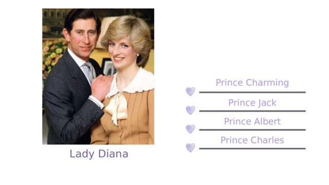 Prince Charming Prince Jack Prince Albert Prince Charles Lady Diana