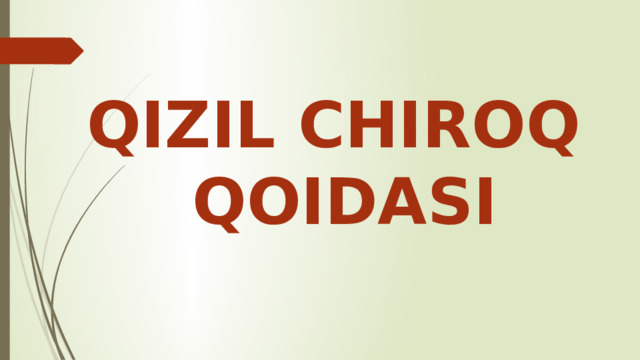 QIZIL CHIROQ  QOIDASI