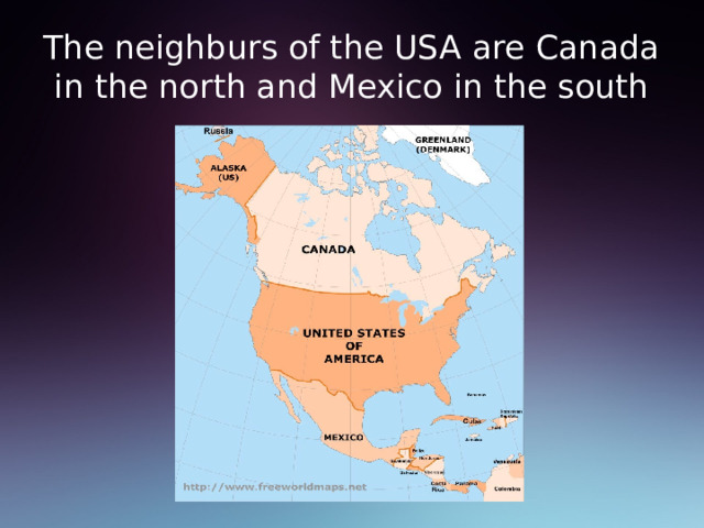 The neighburs of the USA are Canada in the north and Mexico in the south