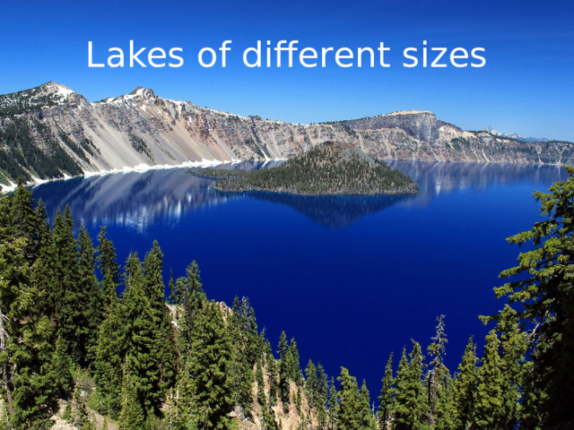 Lakes of different sizes
