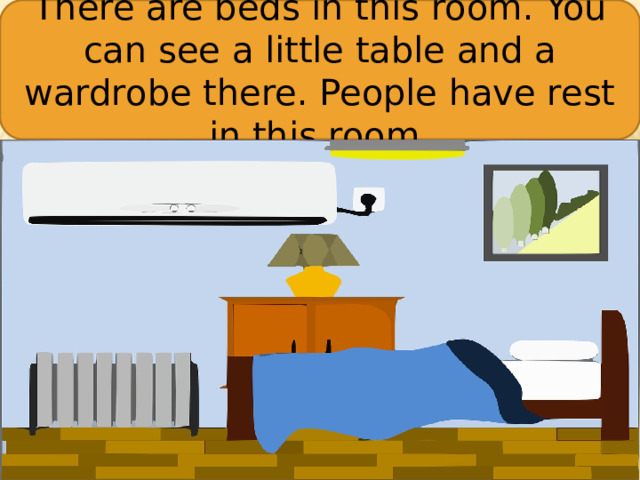 There are beds in this room. You can see a little table and a wardrobe there. People have rest in this room.