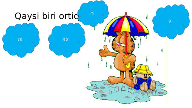 75 9 Qaysi biri ortiqcha 78 90