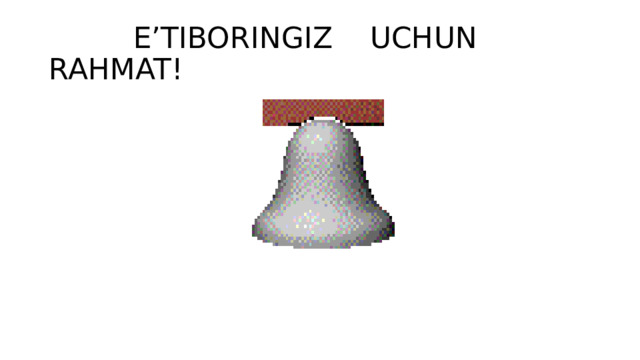 E’TIBORINGIZ UCHUN RAHMAT!