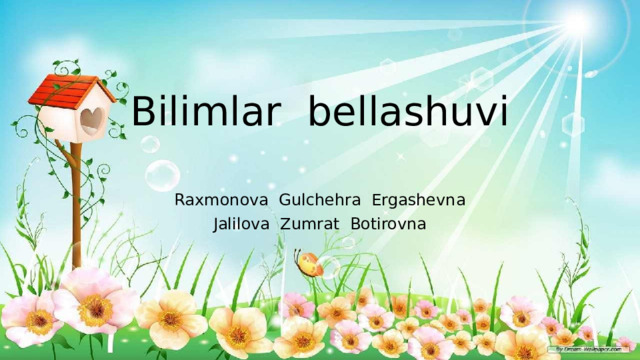 Bilimlar bellashuvi   Raxmonova Gulchehra Ergashevna Jalilova Zumrat Botirovna