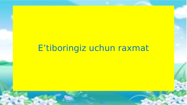 E’tiboringiz uchun raxmat