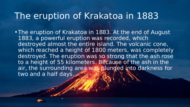The eruption of Krakatoa in 1883