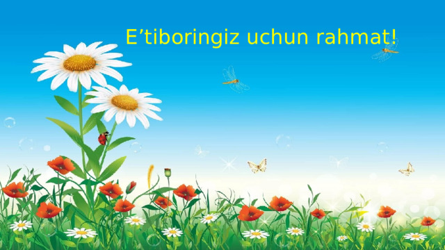 E’tiboringiz uchun rahmat!