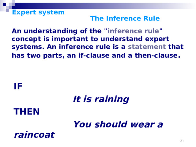 Expert system      The Inference Rule   An understanding of the 