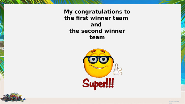 My congratulations to the first winner team  and  the second winner team