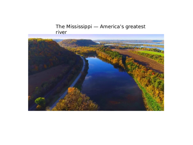 The Mississippi — America’s greatest river
