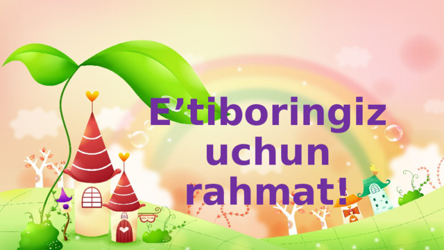 E’tiboringiz uchun rahmat!