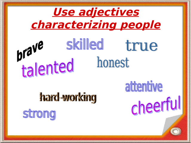 Use adjectives characterizing people
