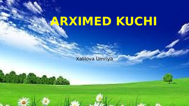 ARXIMED KUCHI Xalilova Umriya