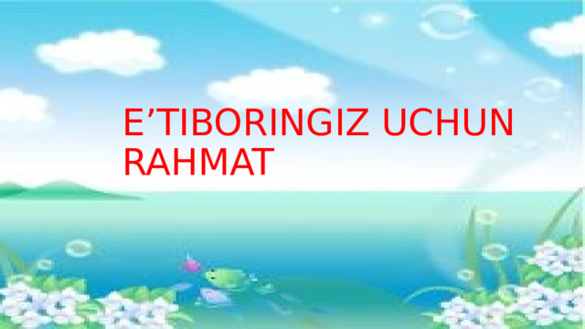 E’TIBORINGIZ UCHUN RAHMAT