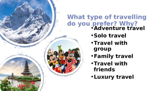 What type of travelling do you prefer? Why?