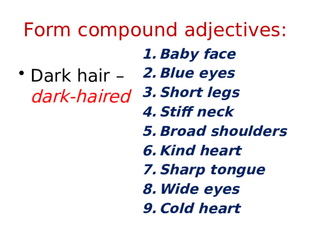 Form compound adjectives: