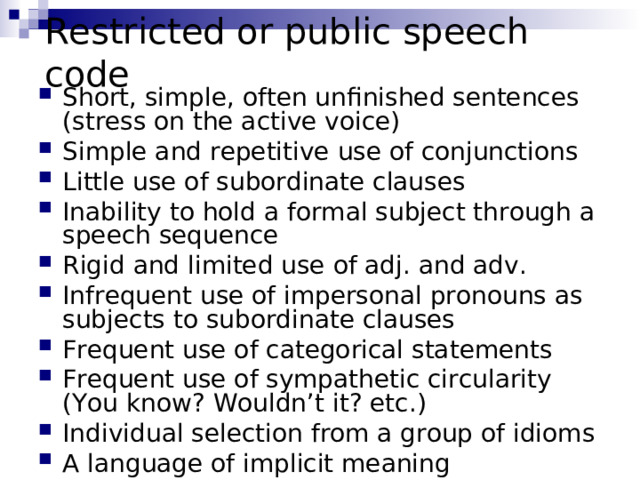 Restricted or public speech code